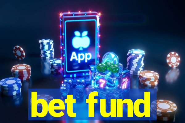 bet fund